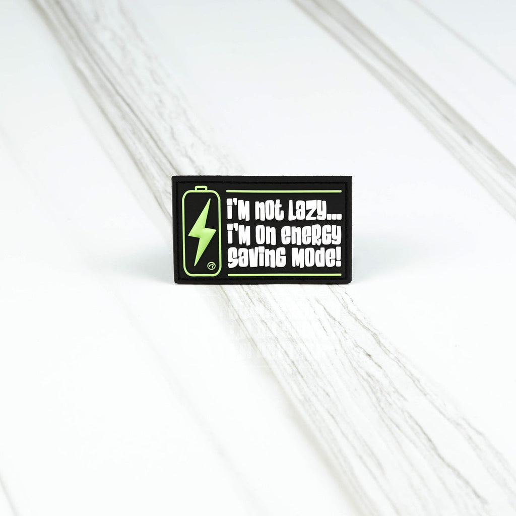 I?m Not Lazy I?m On Energy Saving Mode School Patch